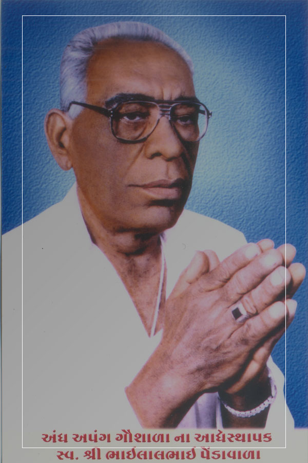 Andh Apang Gaushala Gau Aashram Founder - Bhailalbhai Pendavala (Wankaner)